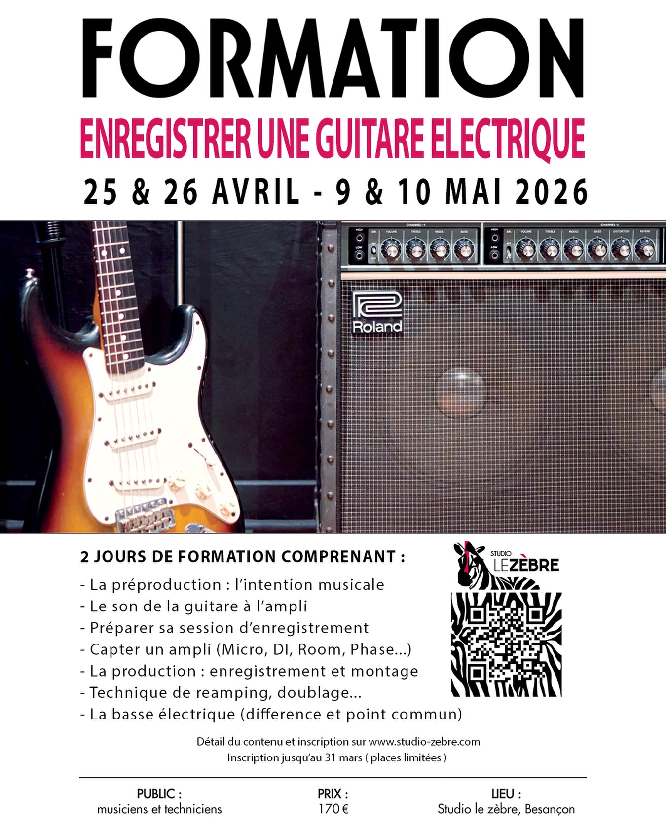 🎤NOUVELLE FORMATION 🎸
Enregistrer une guitare électrique
📅 Deux sessions au choix :
→ 25 & 26 avril 2026
→ 9 & 10 mai 2026
🔊 Du son de la guitare à l’ampli
🎯 Définir ses besoins artistiques et techniques
🎙️Choix et placement des micros
⚡Techniques de production : reamping, doublage…
🎸 Basse électrique : différences et similitudes
⏰Durée de la formation : deux jours
💰Tarif : 170 €
🌍Lieu : Studio Le Zèbre – Besançon
🚨Inscriptions ouvertes jusqu’au 31 mars
👥 Places limitées
🔗 Programme détaillé et inscription : www.studio-zebre.com
